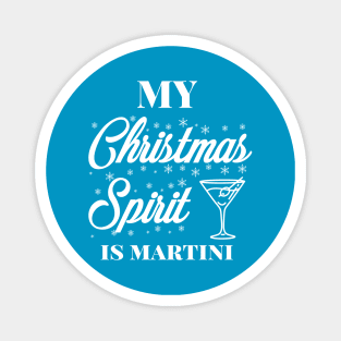 My Christmas spirit is martini, Funny Christmas pun, Alcohol holiday humour Magnet